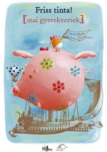 38 kortárs magyar költő - Friss tinta! - Mai gyerekversek