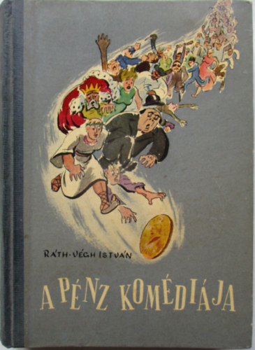 R�th-V�gh Istv�n - A p�nz kom�di�ja