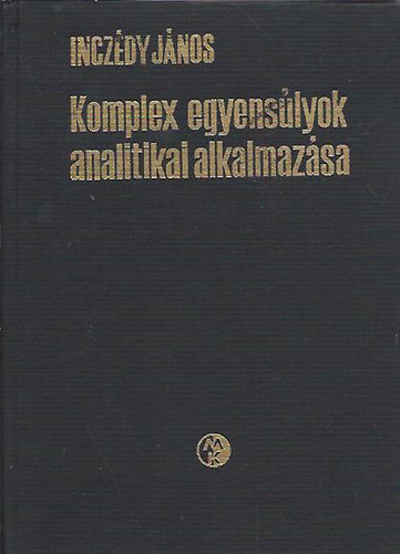 Inczédy János - Komplex egyensúlyok analitikai alkalmazása