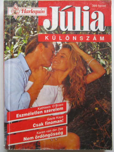 Karen van der Zee, Gayle Kaye Kathleen O'brien - Eszmletlen szerelem + Csak finoman! + Nem rdngssg - Jlia 1997/4.