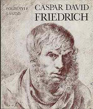 Fldnyi F. Lszl - Caspar David Friedrich