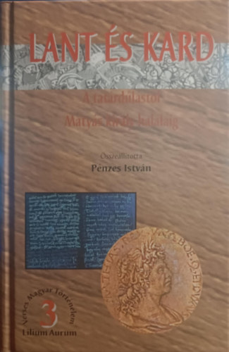 Lant és kard - A tatárdúlástól Mátyás király haláláig