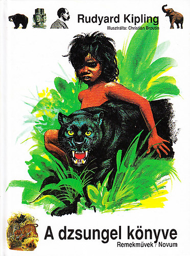 Rudyard Kipling - A Dzsungel könyve (Remekművek)