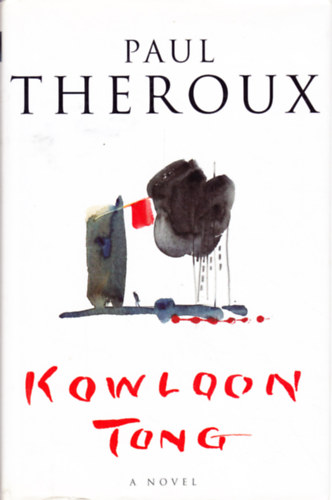 Paul Theroux - Kowloon Tong