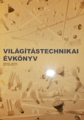 Kovcsn Jni Katalin  (szerk.) - Vilgtstechnikai vknyv 2010-2011