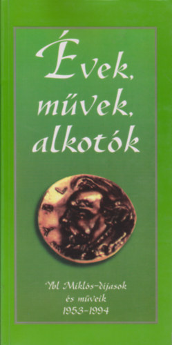 Schry Gbor  (szerk.) - vek, mvek, alkotk (Ybl Mikls-djsok s mveik 1953-1994)