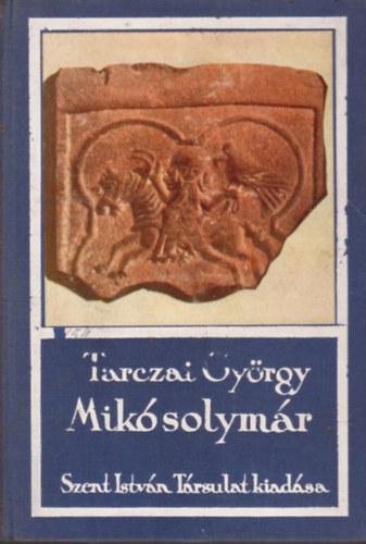 Tarczai Gyrgy - Mik solymr