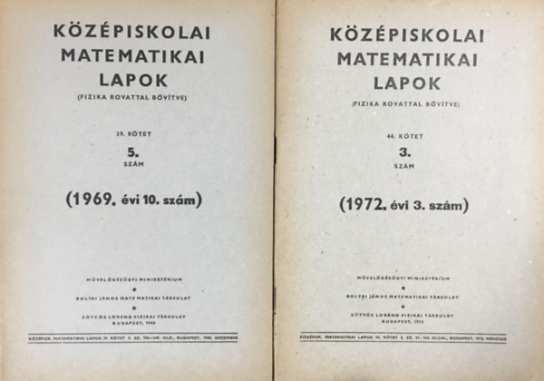 M�vel�d�s�gyi Miniszt�rium - K�z�piskolai matematikai lapok (fizika rovattal b�v�tve) - 44. k�tet - 3. sz�m + 39. k�tet 5. sz�m (2 k�tet)