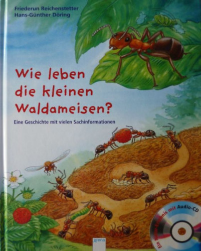 Hans-G�nther D�ring Friederun Reichenstetter - Wie leben die kleinen Waldameisen?