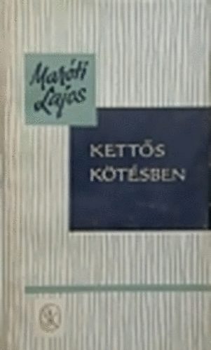 Marti Lajos - Ketts ktsben