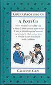 G�re G�bor  (G�rdonyi G�za) - A pesti �r