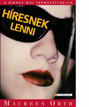 Maureen Orth - H�resnek lenni