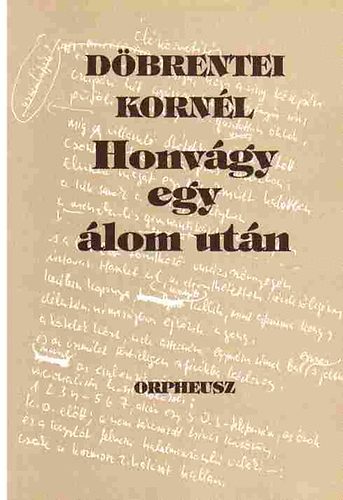Dbrentei Kornl - Honvgy egy lom utn