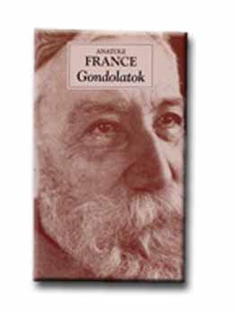 Anatole France - Gondolatok (France)