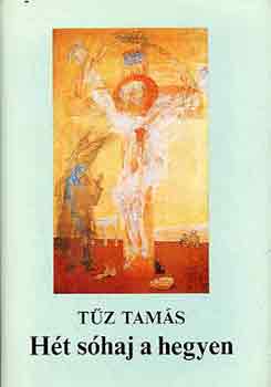 Tűz Tamás - Hét sóhaj a hegyen