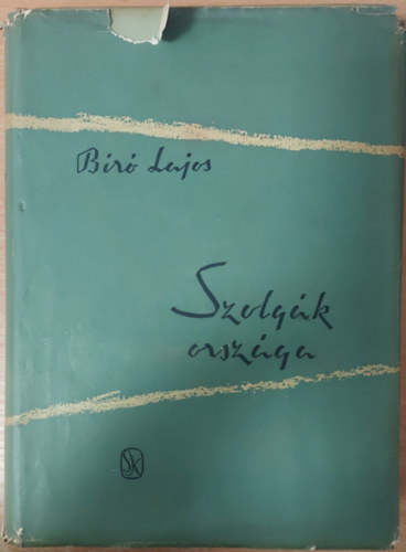 B�r� Lajos - Szolg�k orsz�ga