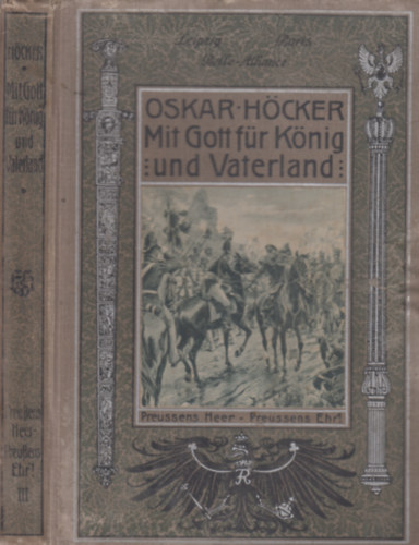 Oskar Höcker - Mit Gott für König und Vaterland