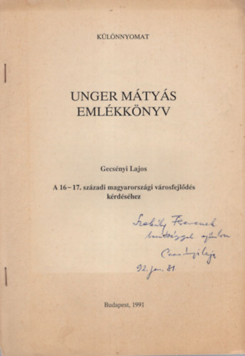 Gecsnyi Lajos - A 16-17. szzadi magyarorszgi vrosfejlds krdshez ( Az erdvros megjelense ) - Dediklt- Klnlenyomat