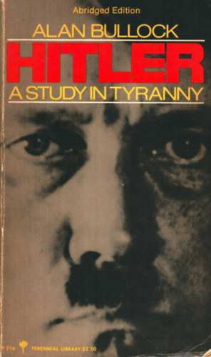 Alan Bullock - Hitler- a study in tyranny