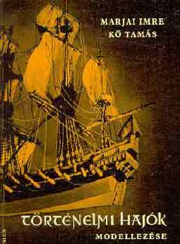 Marjai Imre-K� Tam�s - T�rt�nelmi haj�k modellez�se