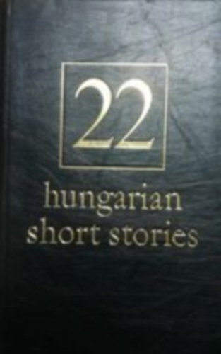 A. Alvarez - Twenty-Two Hungarian Short Stories