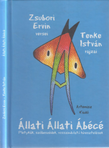 Zsubori Ervin; Tenke István - Állati Növényi Ábécé - Pletykák, szóbeszédek, rosszindulatú híresztelések
