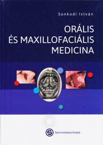 Sonkodi Istvn - Orlis s maxillofacilis medicina