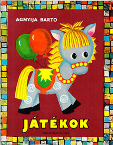 Agnyija Barto - Jtkok (trbeli meseknyv)