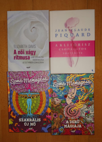 Jean-Claude Piquard, Soma Mamagésa Elizabeth Davis - 4 könyv a nőkről és a női szexualitásról: A női vágy ritmusa, A klitorisz csodálatos töerténete, Szakrális új nő, A derű mágiája