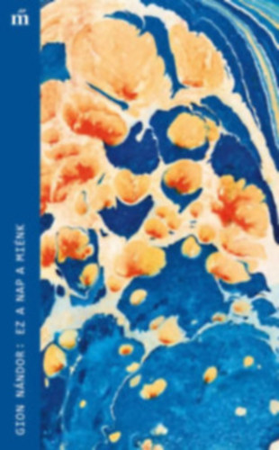 Gion N�ndor - Ez a nap a mi�nk