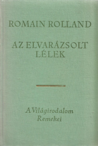 Roman Rolland - Az elvarzsolt llek III. ktet