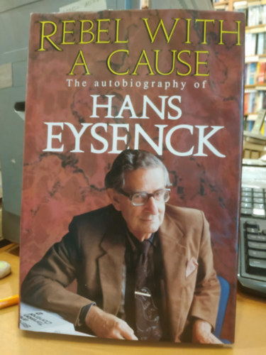 Prof. Hans Eysenck - Rebel With A Cause - The Autobiography