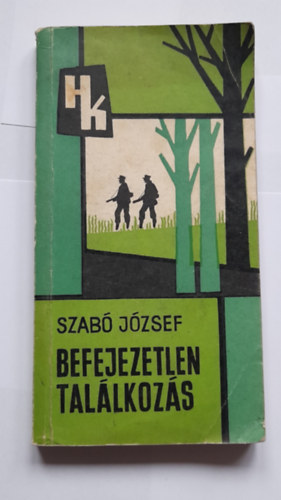 Szab Jzsef - Befejezetlen tallkozs  ( HK Hatrrk kisknyvtra)