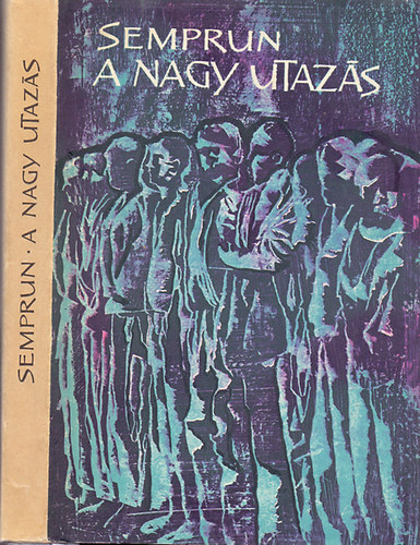 Jorge Semprn - A nagy utazs