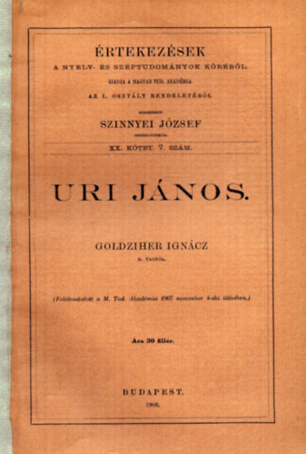 Goldziher Ign�c - Uri J�nos - �rtekez�sek a Nyelv- �s Sz�ptudom�nyok k�r�b�l (1908)