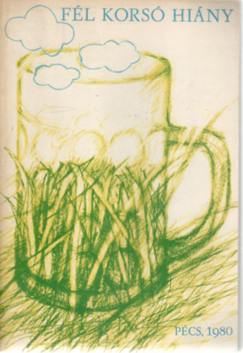 Csord�s G�bor, Meliorisz B�la, P�link�s Gy�rgy Parti Nagy Lajos - F�l kors� hi�ny