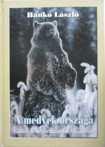 Hank Lszl - A medvk orszga
