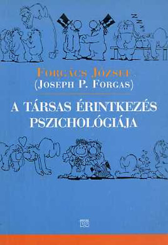 Forgcs Jzsef - A trsas rintkezs pszicholgija