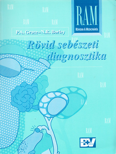 Neilr., Grace, Piercea. Borley - Rvid sebszeti diagnosztika