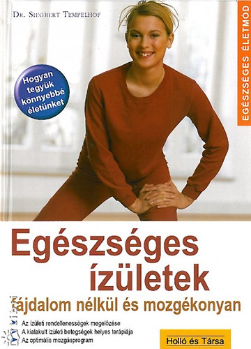Dr. Siegbert Tempelhof - Eg�szs�ges �z�letek - f�jdalom n�lk�l is mozg�konyan