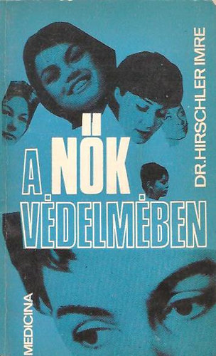 Hirschler Imre - A n�k v�delm�ben