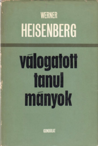 Werner Heisenberg - Vlogatott tanulmnyok