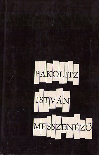 P�kolitz Istv�n - Messzen�z�