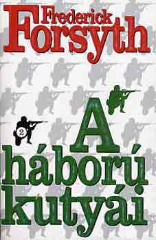 Frederick Forsyth - A h�bor� kuty�i I-II.