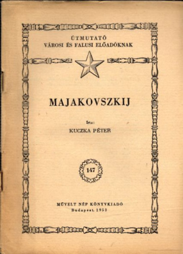 Kuczka P�ter - Majakovszkij (�tmutat� v�rosi �s falusi el�ad�knak)