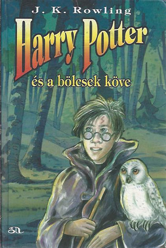 G�bor Anik�  J. K. Rowling (szerk), T�th Tam�s Boldizs�r (ford.) - Harry Potter �s a b�lcsek k�ve - Els� kiad�s! - T�th Tam�s Boldizs�r ford�t�s�ban