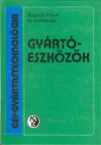 Augustin Frank - Gyártóeszközök