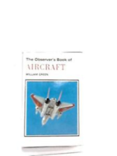 William Green - The Observer's Book of Aircraft - Replgpek knyve angol nyelven
