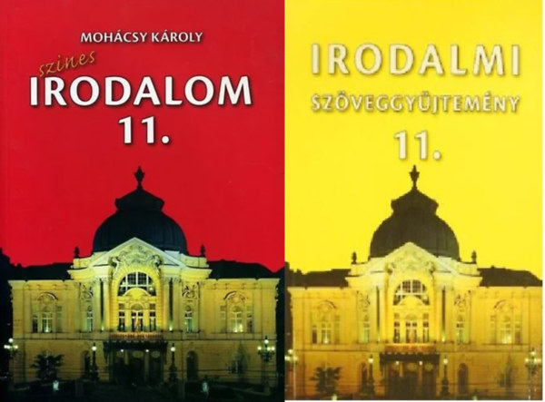 Mohcsy Kroly - Sznes Irodalom 11. + Irodalmi Szveggyjtemny 11. (2 ktet)