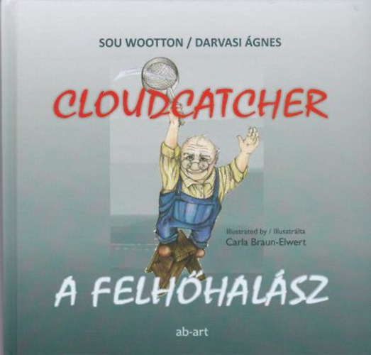 Sue Wootton; Darvasi gnes - Cloudcatcher - A felhhalsz